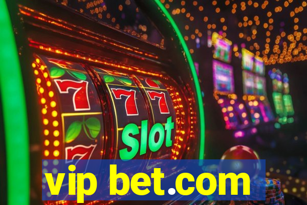 vip bet.com